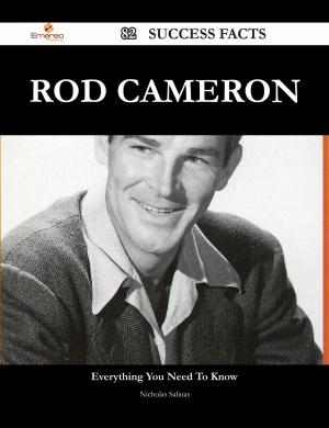 Cover of the book Rod Cameron 82 Success Facts - Everything you need to know about Rod Cameron by George Odom