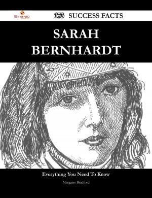 Cover of the book Sarah Bernhardt 173 Success Facts - Everything you need to know about Sarah Bernhardt by Gerard Blokdijk