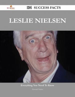 Cover of the book Leslie Nielsen 174 Success Facts - Everything you need to know about Leslie Nielsen by Kathy Mooney