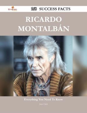 Cover of the book Ricardo Montalbán 168 Success Facts - Everything you need to know about Ricardo Montalbán by Marie Minnich