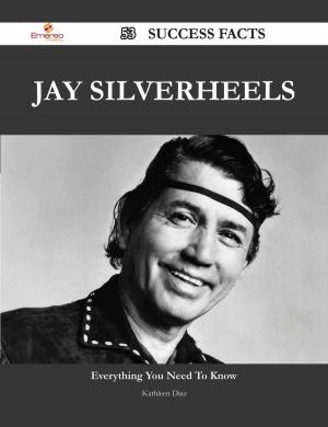 Cover of the book Jay Silverheels 53 Success Facts - Everything you need to know about Jay Silverheels by Stanley Bryant