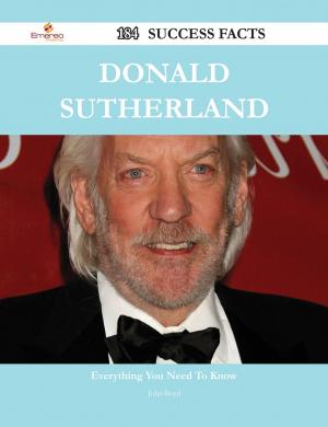 Cover of the book Donald Sutherland 184 Success Facts - Everything you need to know about Donald Sutherland by Brad Andrews