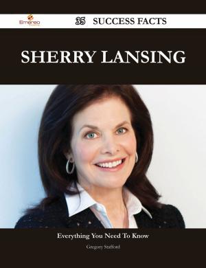 Cover of the book Sherry Lansing 35 Success Facts - Everything you need to know about Sherry Lansing by Jennifer Workman