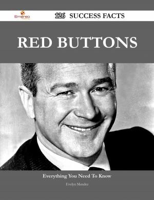 Cover of the book Red Buttons 126 Success Facts - Everything you need to know about Red Buttons by Stephen Nolan