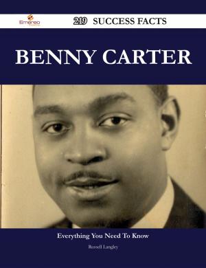 Book cover of Benny Carter 219 Success Facts - Everything you need to know about Benny Carter