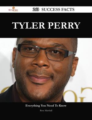 Cover of the book Tyler Perry 263 Success Facts - Everything you need to know about Tyler Perry by Steve Warner