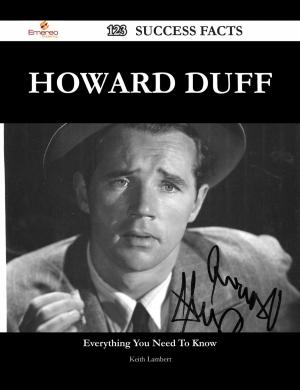 Cover of the book Howard Duff 123 Success Facts - Everything you need to know about Howard Duff by Sadie Cherry