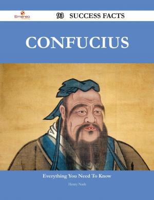 Cover of the book Confucius 93 Success Facts - Everything you need to know about Confucius by Eugene Mcclain