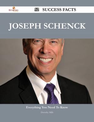 Cover of the book Joseph Schenck 52 Success Facts - Everything you need to know about Joseph Schenck by Frank Rodgers