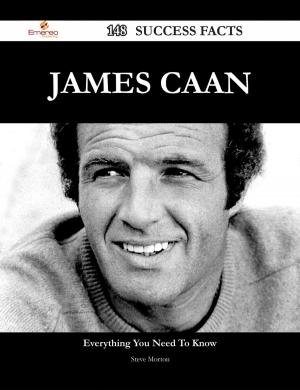 Cover of the book James Caan 148 Success Facts - Everything you need to know about James Caan by Wong Gregory