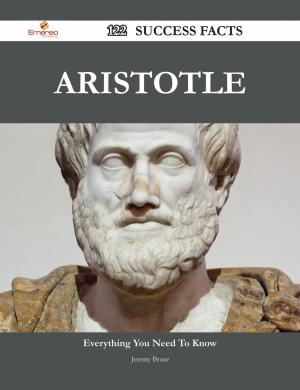 Cover of the book Aristotle 122 Success Facts - Everything you need to know about Aristotle by Gerard Blokdijk