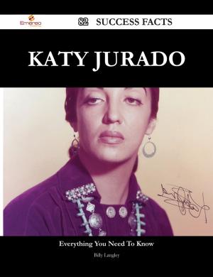 Cover of the book Katy Jurado 82 Success Facts - Everything you need to know about Katy Jurado by Danny Williams