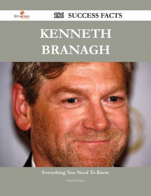 Cover of the book Kenneth Branagh 186 Success Facts - Everything you need to know about Kenneth Branagh by Charmaine Wilson