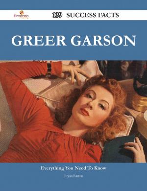 Cover of the book Greer Garson 139 Success Facts - Everything you need to know about Greer Garson by Gerard Blokdijk