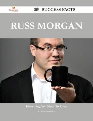 Cover of the book Russ Morgan 69 Success Facts - Everything you need to know about Russ Morgan by H. Thornhill Timmins