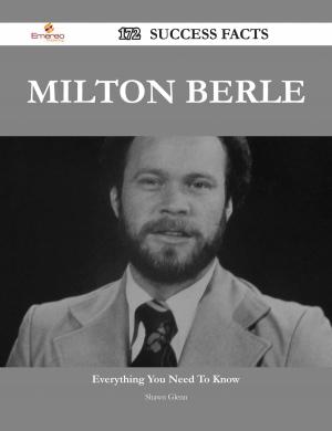 Cover of the book Milton Berle 172 Success Facts - Everything you need to know about Milton Berle by Eric Puckett