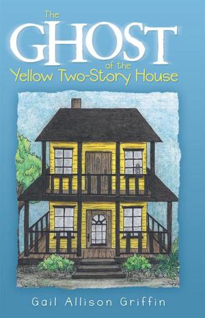 Cover of the book The Ghost of the Yellow Two-Story House by Alice J. Voorhies