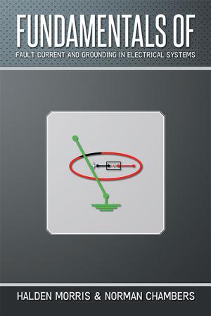 bigCover of the book Fundamentals of Fault Current and Grounding in Electrical Systems by 