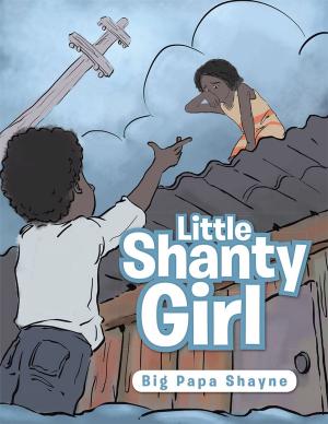 Cover of the book Little Shanty Girl by BONNIE BALE SEIDON
