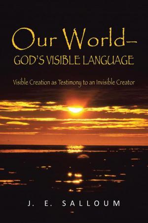 Cover of the book Our World—God’S Visible Language by Leslie Earwood