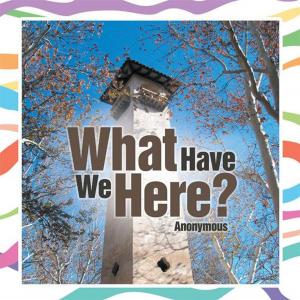 Cover of the book What Have We Here? by John Robertson