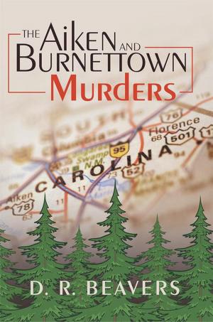 Cover of the book The Aiken and Burnettown Murders by R.J. Hamilton