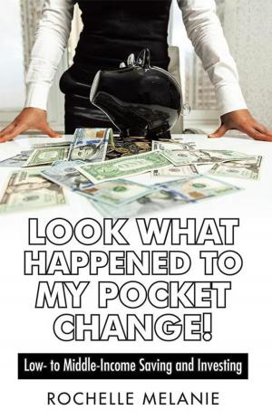 Cover of the book Look What Happened to My Pocket Change! by J. T. Hutcherson