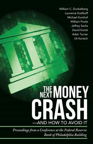 Cover of the book The Next Money Crash—And How to Avoid It by Pauline Montano