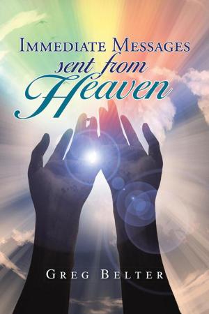 Cover of the book Immediate Messages Sent from Heaven by RJ Demers