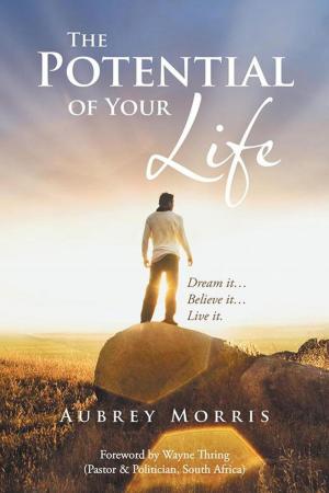 Cover of the book The Potential of Your Life by AW Cross