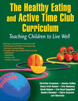 Cover of the book The Healthy Eating and Active Time Club Curriculum by Bruce Abernethy, Vaughan Kippers, Stephanie J. Hanrahan, Marcus G. Pandy, Ali McManus, Laurel T. Mackinnon