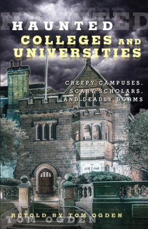 Cover of the book Haunted Colleges and Universities by Jackie Sheckler Finch, Gay N. Martin, Gay N. Martin