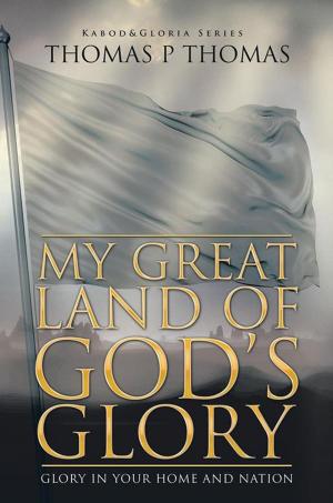Cover of the book My Great Land of God’S Glory by Beny Aterdit Bol