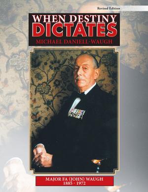 Cover of the book When Destiny Dictates by Emeritus Professor Anthony S. Travis