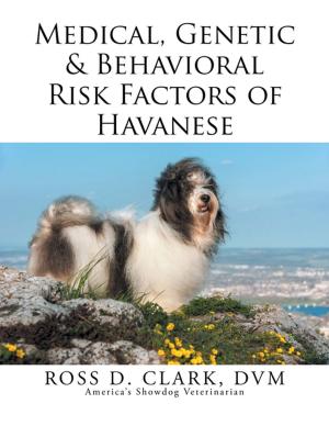 Cover of the book Medical, Genetic & Behavioral Risk Factors of Havanese by Sherrie Burt