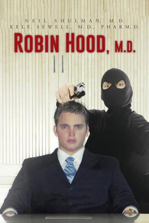 Cover of the book Robin Hood, M.D. by DORIS ABSTON-WHITE