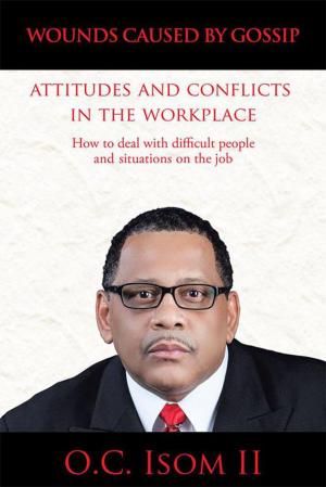 Book cover of Wounds Caused by Gossip Attitudes and Conflicts in the Workplace