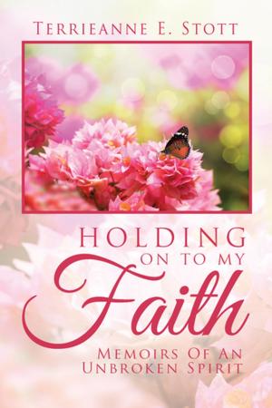 Cover of the book Holding on to My Faith by Tanoa Lynne Poirier