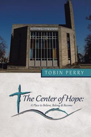 Cover of the book The Center of Hope: by Juanita Gill-Schoen