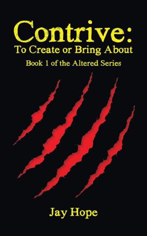 Cover of the book Contrive: to Create or Bring About by Ingrid Kvaal
