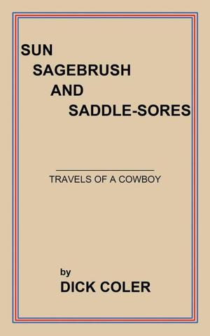 Cover of the book Sun Sagebrush and Saddle-Sores by Alvin Allen, Dominique Bennett