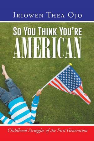 Cover of the book So You Think You’Re American by Lillie P. Jordan