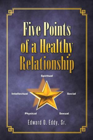 Cover of the book Five Points of a Healthy Relationship by SHARON COLEMAN MONROE