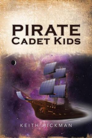 Cover of the book Pirate Cadet Kids by Garland Kingery