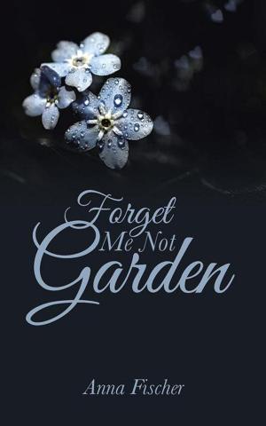 Cover of the book Forget Me Not Garden by Alfonso C. Hernandez
