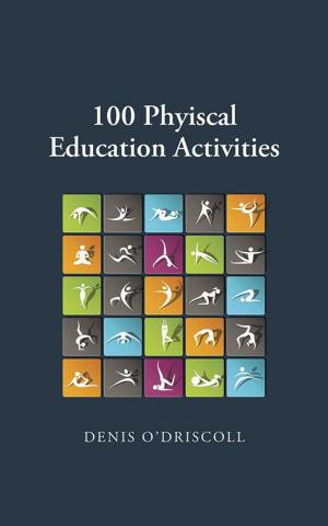 Cover of the book 100 Physical Education Activities by Víctor Ramón Durañona