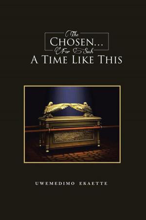 Cover of the book The Chosen . . . for Such a Time Like This by Yvonne Taylor