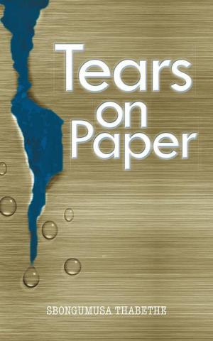 Cover of the book Tears on Paper by Stephen Braybrooke-tucker