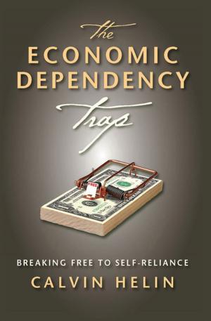 Cover of the book The Economic Dependency Trap by Kim Komando