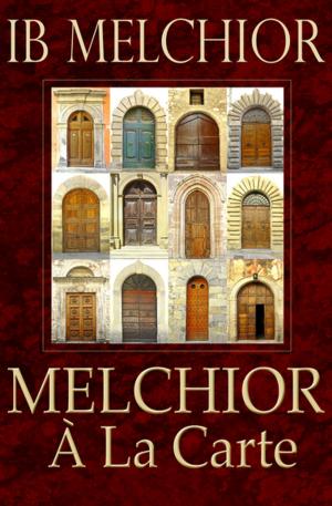 Cover of the book Melchior À La Carte by Chris Lynch